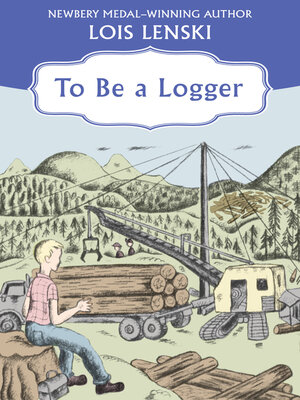 cover image of To Be a Logger